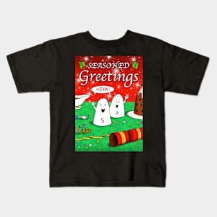 Seasoned Greetings Kids T-Shirt